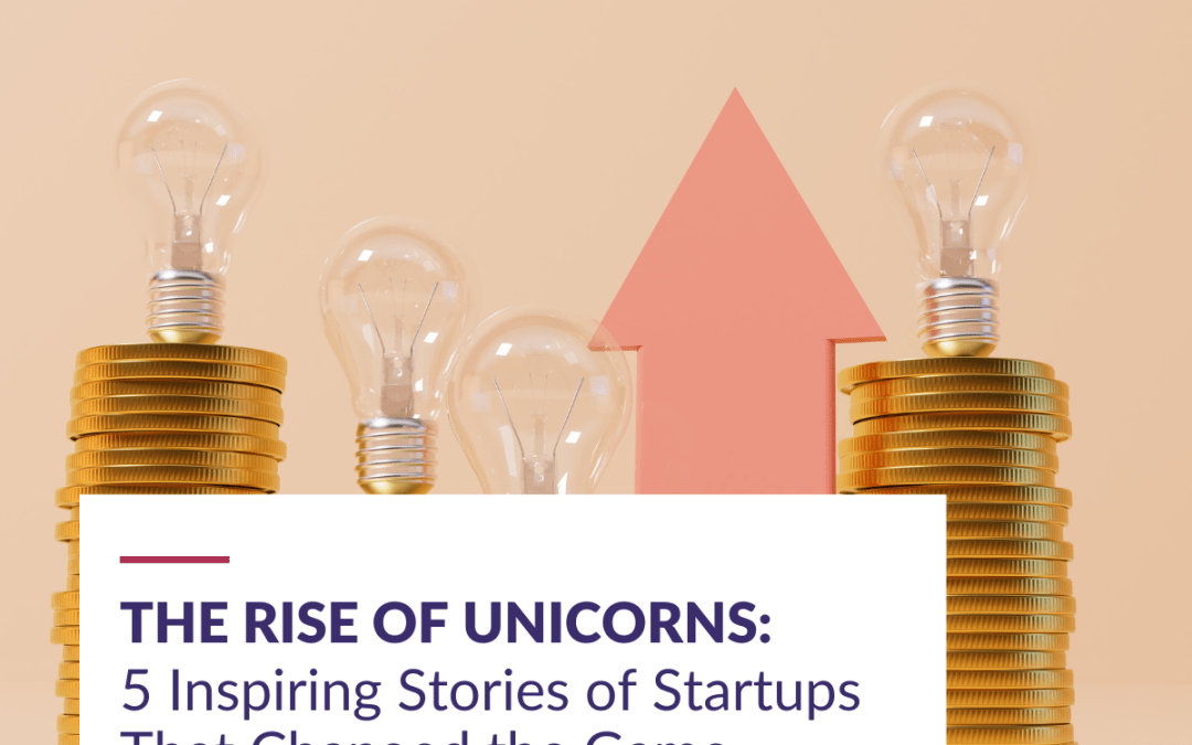 The Rise of Unicorns