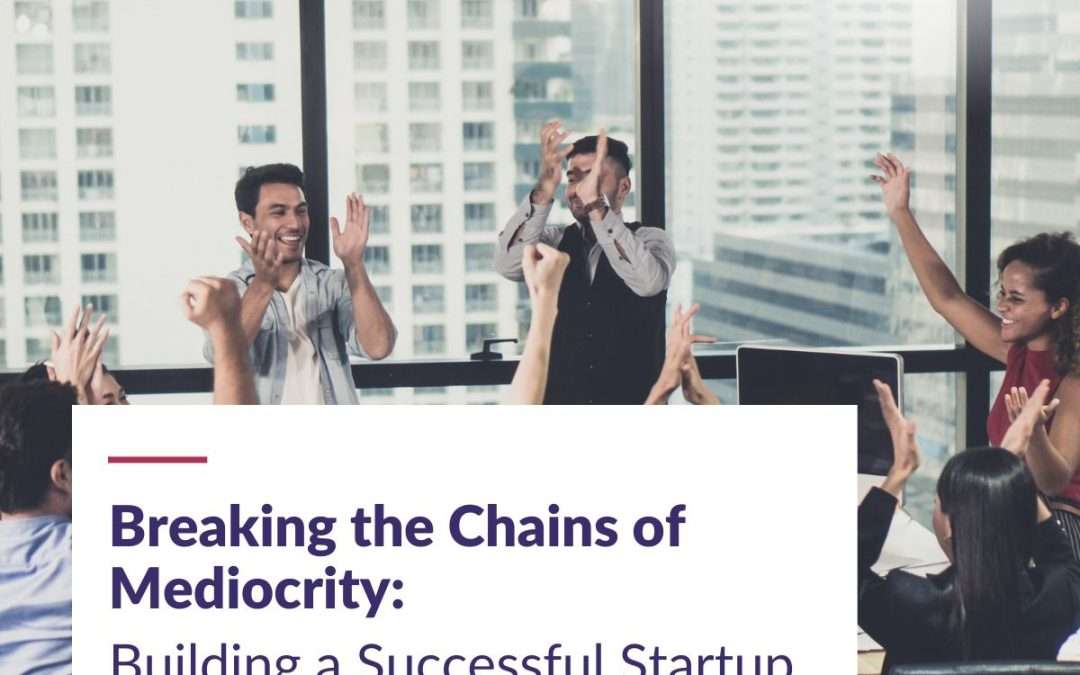 Breaking the Chains of Mediocrity