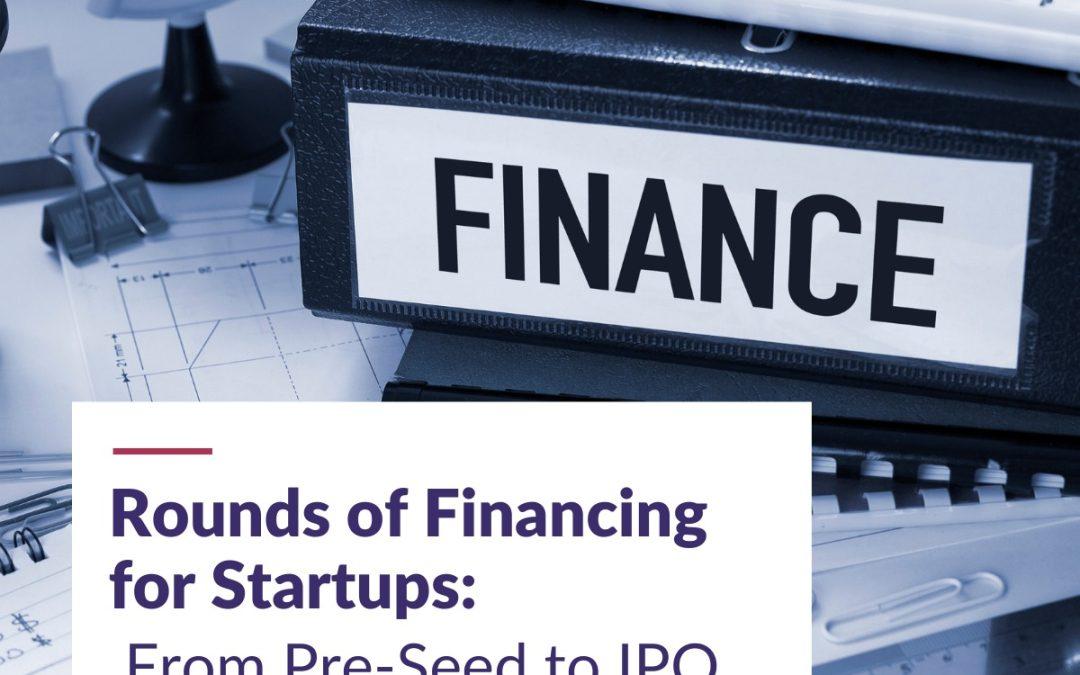 Rounds of Financing for Startups