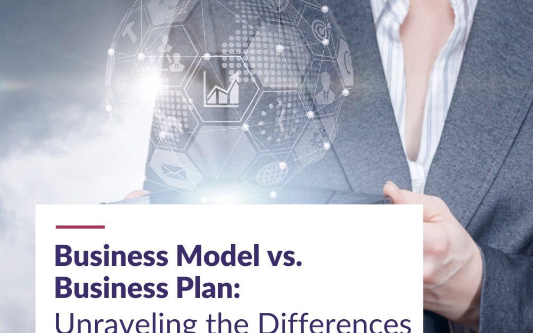 Business Model vs. Business Plan